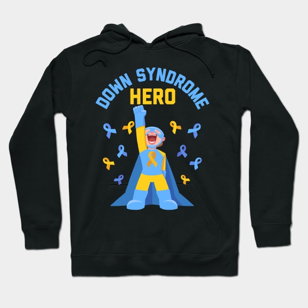 Down Syndrome Awareness Cute Super Hero Gift Hoodie by basselelkadi